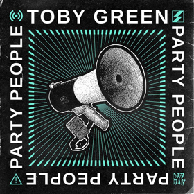 Toby Green Rallies Ravers Worldwide On PARTY PEOPLE Image
