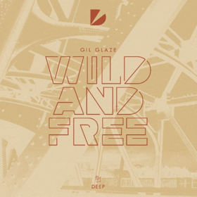 Gil Glaze Kick Off 2018 With Release of New Single WILD AND FREE 