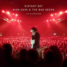 Nick Cave & the Bad Seeds to Release DISTANT SKY - Live in Copenhagen September 28  Image