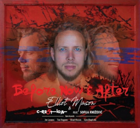 Elliot Mason and Cre8tion Announce CD Release Show For Before, Now & After at Dizzy's Club Coca-Cola Image