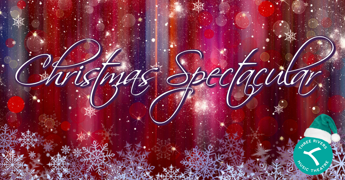 CHRISTMAS SPECTACULAR Comes To Three Rivers Music Theatre Today 
