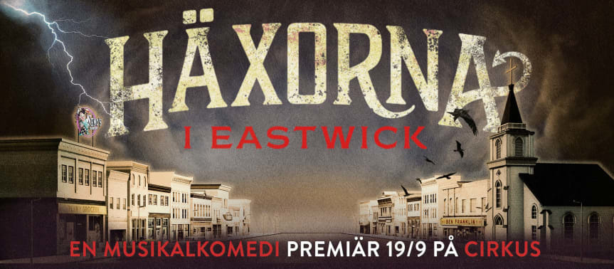 WITCHES OF EASTWICK Premier 19th of September in Stockholm 