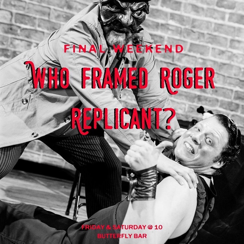 Review: WHO FRAMED ROGER REPLICANT Keeps Austin Weird at Butterfly Bar 