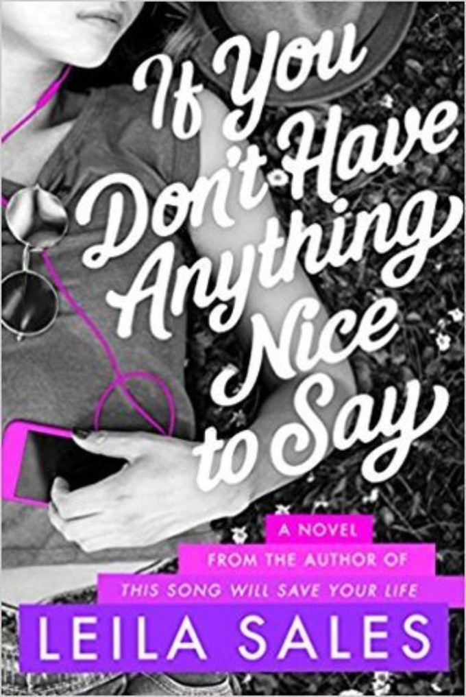 Review: IF YOU DON'T HAVE ANYTHING NICE TO SAY by Leila Sales Image