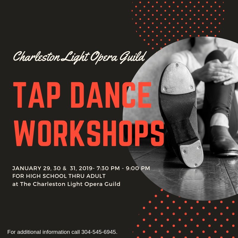TAP DANCE WORKSHOP at the CHARLESTON LIGHT OPERA GUILD THEATRE on January 29th, 30th and 31st! 