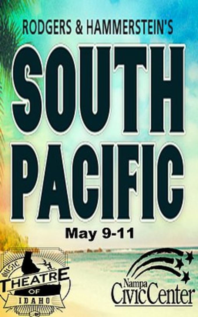 SOUTH PACIFIC Comes to The Music Theatre Of Idaho 5/9 - 5/11 