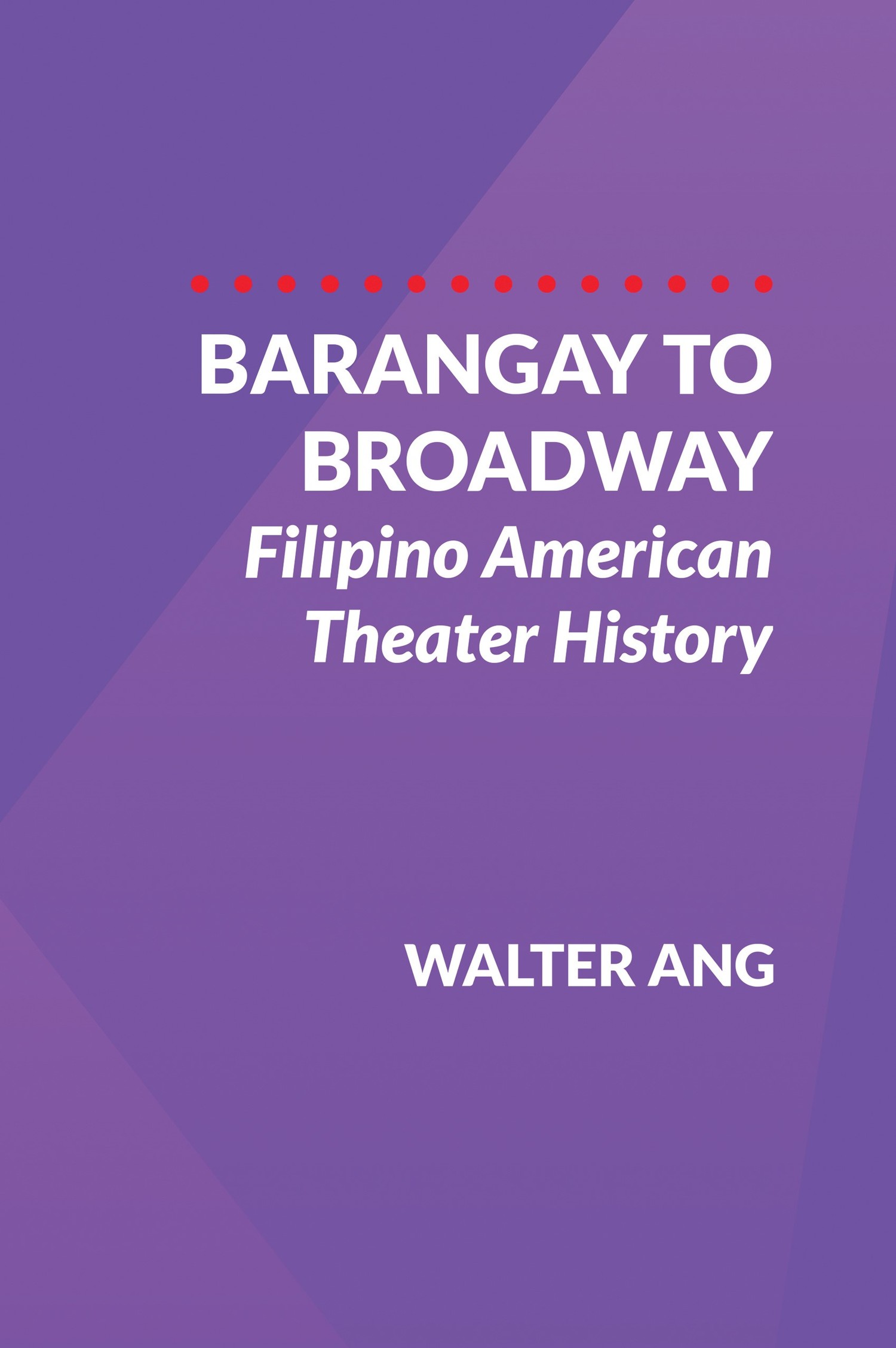 Book On Filipino American Theater History Now Available 
