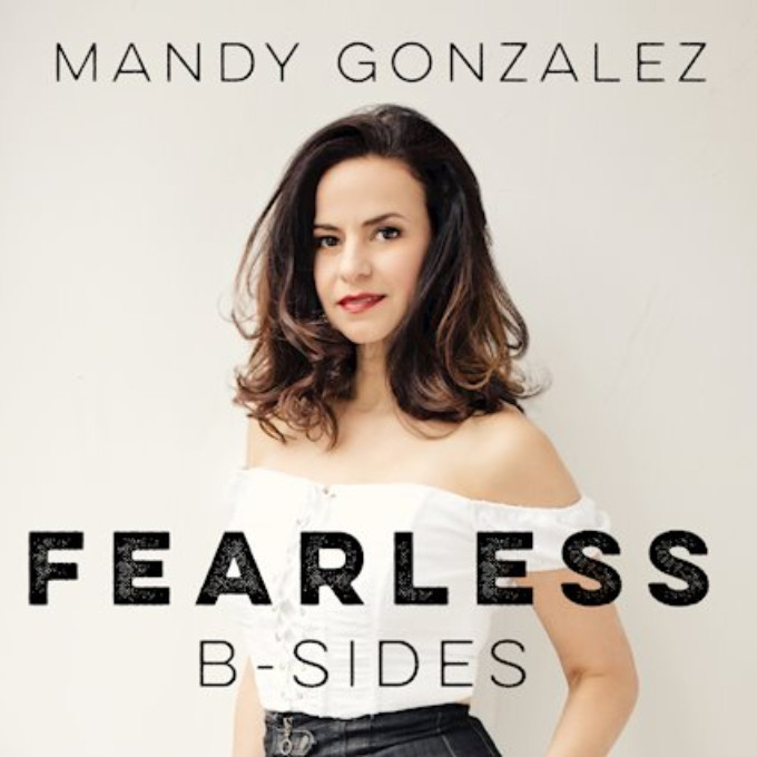BWW Album Review: Versatility on Display with Mandy Gonzalez's FEARLESS B-Sides 