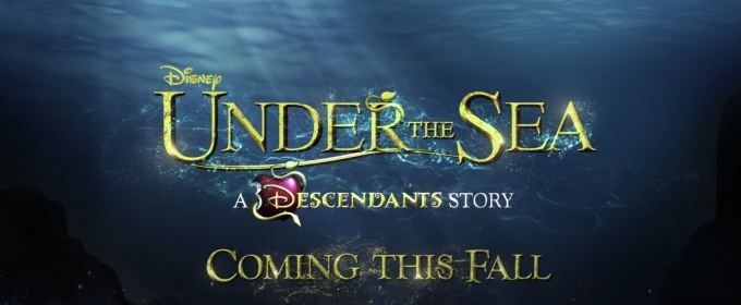 VIDEO: Watch Teaser for UNDER THE SEA: A DESCENDANTS STORY on Disney Channel Video