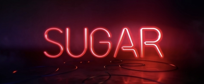 VIDEO: Watch Trailer for YouTube's SUGAR, The New Series Executive Produced by Adam… Video