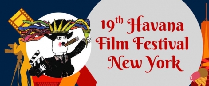 HAVANA FILM FESTIVAL NEW YORK Announces 2018 Return April 6 17