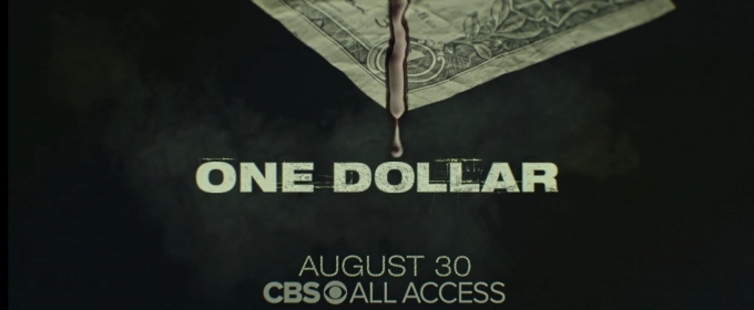 VIDEO: Watch the Official Trailer for ONE DOLLAR on CBS All Access Video