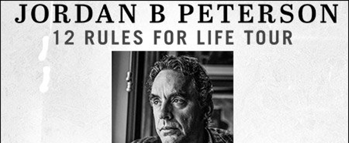Dr. Jordan Peterson's 12 Rules For Life Tour Comes to