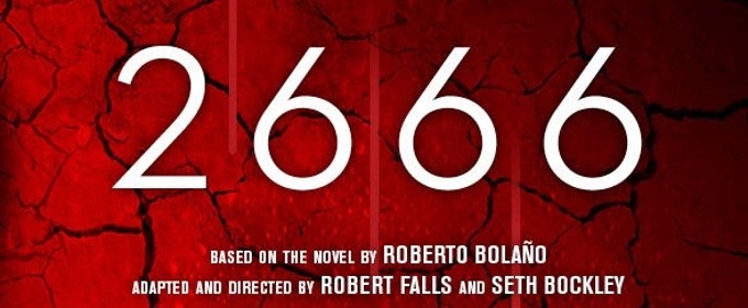 2666 Number Goodman Theatre's 2666 Now Available for Streaming