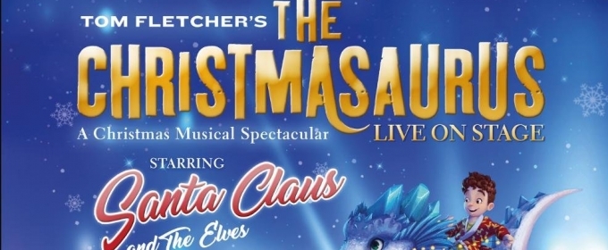 TV: Get An Exclusive Look at Tom Fletcher's THE CHRISTMASAURUS LIVE! Video