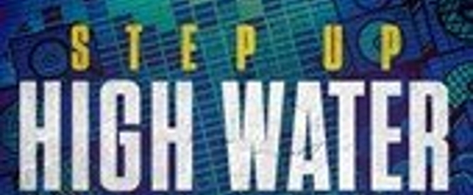 Original STEP UP Movie & YouTube Original Series STEP UP: HIGH WATER ...