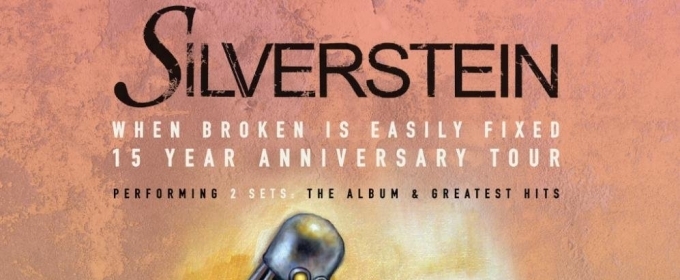 SILVERSTEIN: WHEN BROKEN IS EASILY FIXED - 15 YEAR ANNIVERSARY TOUR with  HAWTHORNE HEIGHTS - AS CITI