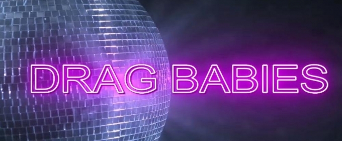 VIDEO: Teaser Released For New Unscripted YouTube Series DRAG BABIES Video