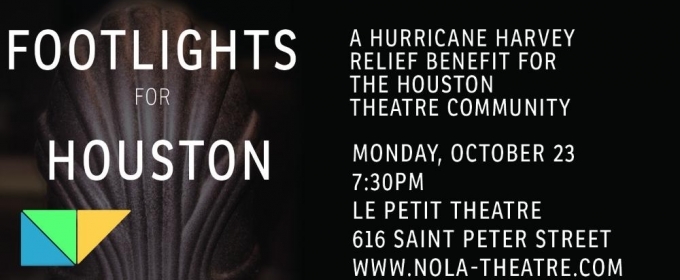 Le Petit Theatre to Host FOOTLIGHTS FOR HOUSTON Hurricane Harvey Relief Benefit