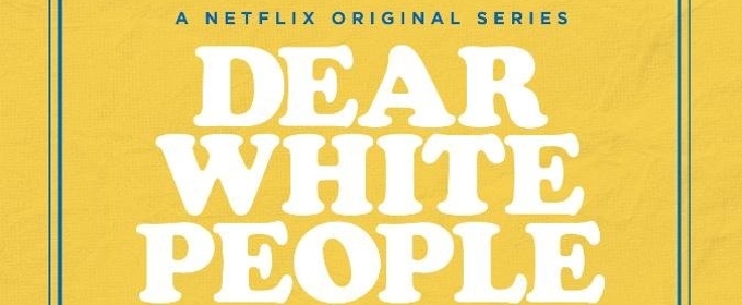 Netflix Renews DEAR WHITE PEOPLE For Third Season Video