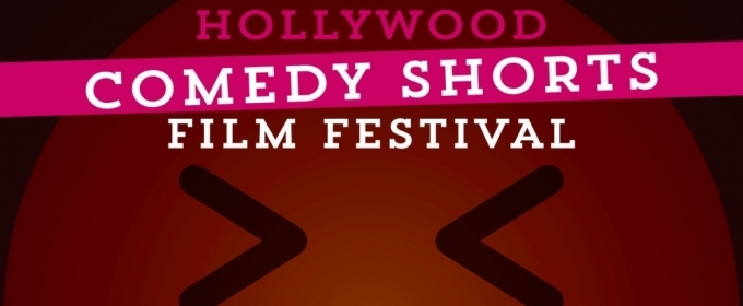 Hollywood Comedy Shorts Film Festival Announces Full Lineup