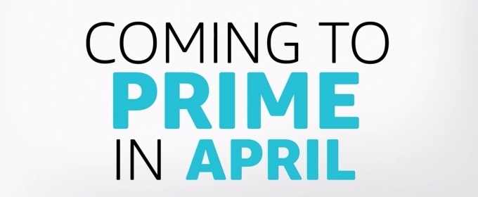 VIDEO: Check Out What's Coming to Prime Video This April Video