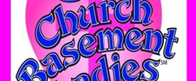 CHURCH BASEMENT LADIES Returns to The Grove Theatre