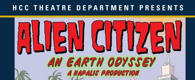 Previews: ALIEN CITIZEN: AN EARTH ODYSSEY, ONE NIGHT ONE-WOMAN SHOW LANDS  at HCC Ybor City Theatre