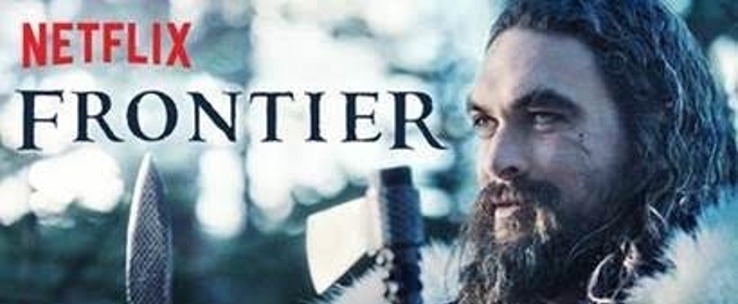 VIDEO: Watch the Official Trailer for Netflix's FRONTIER Season Two Starring Jason… Video