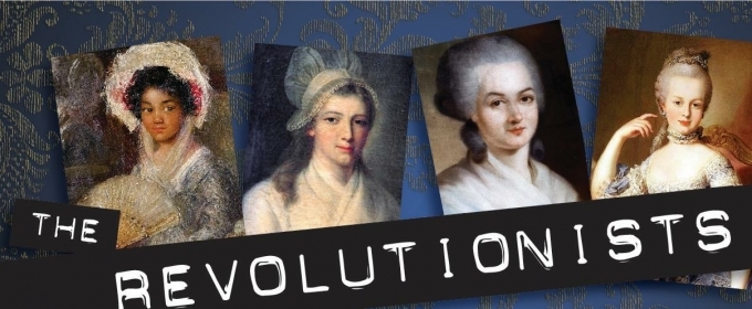 Review: THE REVOLUTIONISTS at The Adobe Rose Theatre