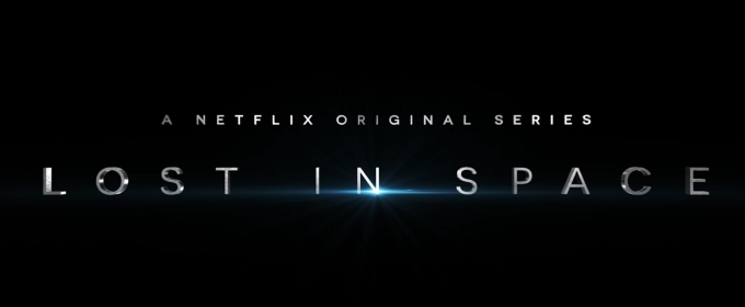 VIDEO: Netflix Releases LOST IN SPACE Full Trailer