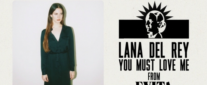 VIDEO: Listen to Lana Del Rey's Rendition of YOU MUST LOVE ME From Andrew Lloyd… Video