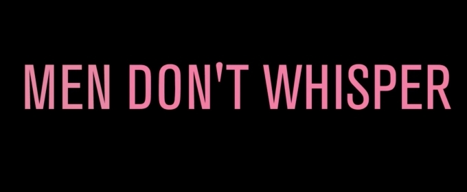 VIDEO: Watch The Trailer for Acidic Comedy Short MEN DON'T WHISPER on Vimeo March… Video