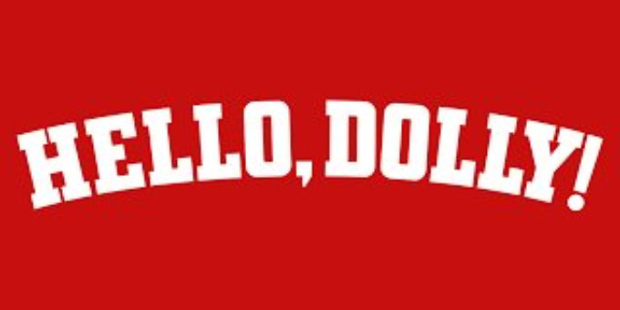 HELLO DOLLY! Comes To Ziff Opera House This Month Image