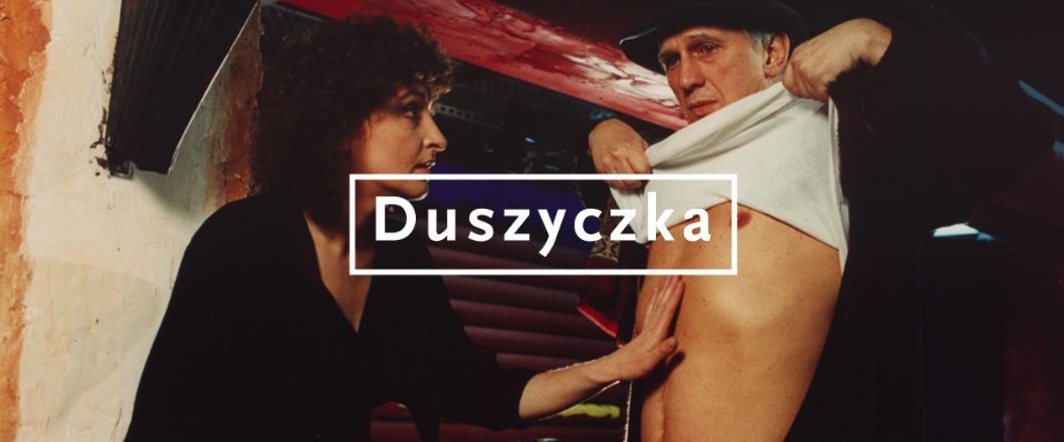 DUSZYCZKA Playing at Teatr Narodowy 1/29 