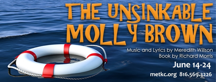 Review: THE UNSINKABLE MOLLY BROWN at Metropolitan Theatre Ensemble At The Warwick Theatre 