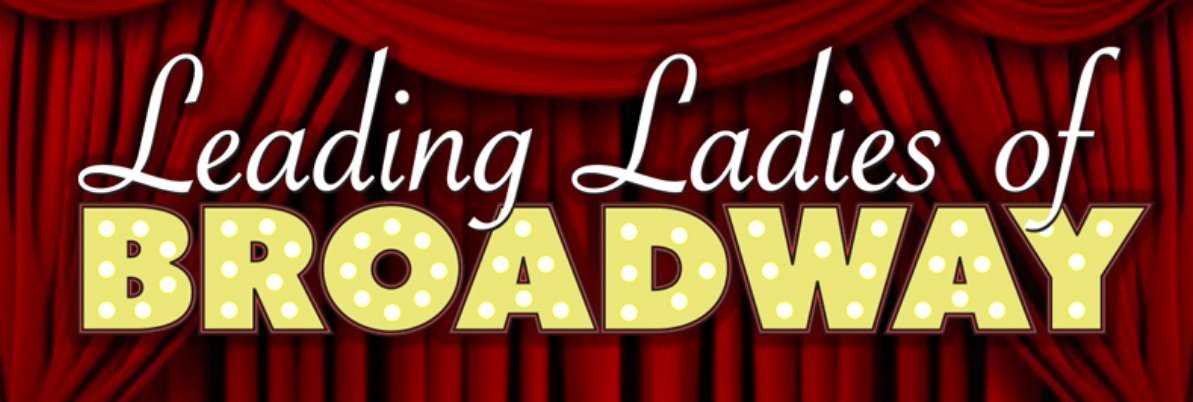 LEADING LADIES OF BROADWAY Playing At Emelin Theatre 1/26 Image