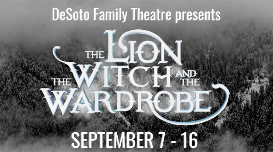 THE LION, THE WITCH, AND THE WARDROBE Comes To DeSoto Family Theatre Through 9/16 