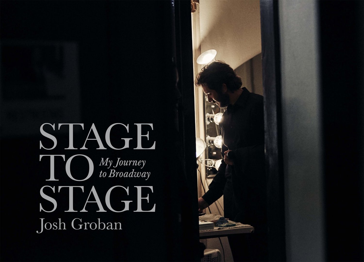 Review: STAGE TO STAGE: My Journey to Broadway by Josh Groban  Image