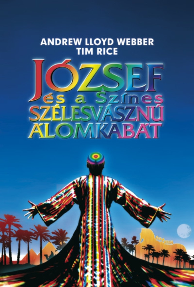 JOSEPH AND THE AMAZING TECHNICOLOR DREAMCOAT Playing at Madách Színház Through 3/9! 