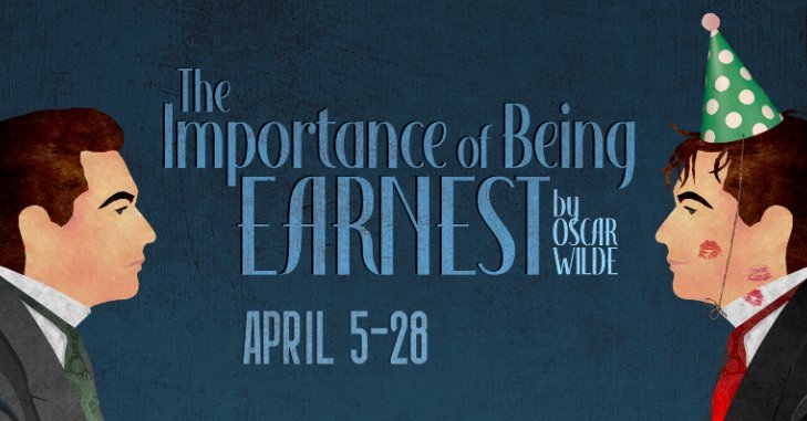 THE IMPORTANCE OF BEING EARNEST Coming to Cyrano's This April! Image