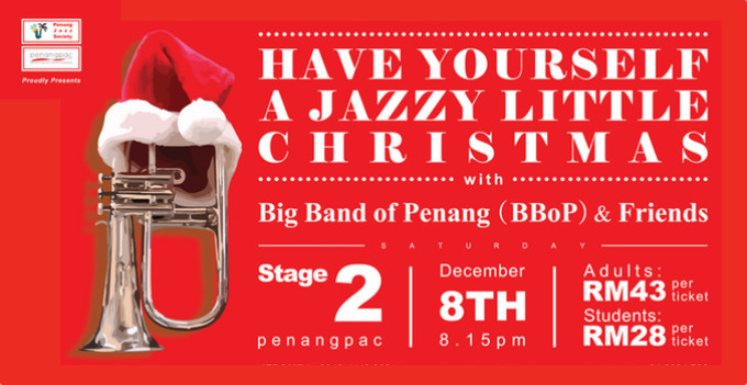 HAVE YOURSELF A JAZZY LITTLE CHRISTMAS Comes To Performing Arts Centre Of Penang 12/8  Image