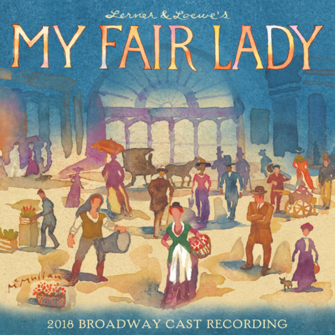 BWW Album Review: MY FAIR LADY Is Beyond 'Loverly'  Image