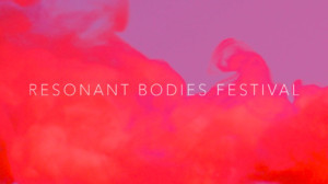 Featured Artists Announced For 7th Resonant Bodies Festival Image