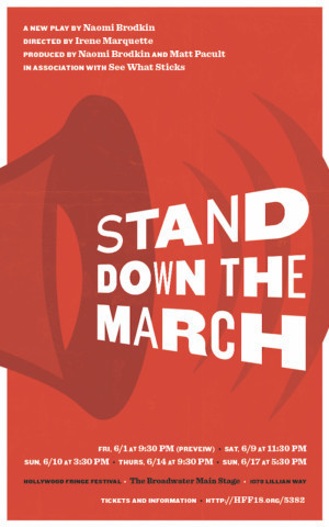 STAND DOWN THE MARCH Comes to Hollywood Fringe Festival 