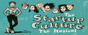The PIT Announces Winter Run Of THE STARTUP CULTURE: THE MUSICAL 
