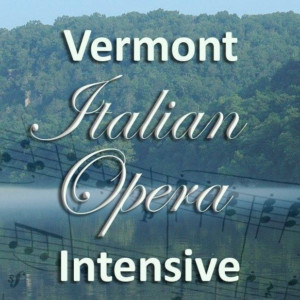 Vermont Italian Opera Intensive Announces 2nd Season  Image