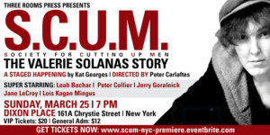 S.C.U.M. THE VALERIE SOLANAS STORY Comes to Dixon Place Image