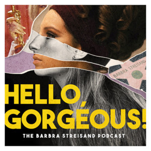 New Episodes Of 'Hello, Gorgeous!' Podcast Welcome Scott Barnhardt And Jack Plotnick 