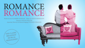 ROMANCE ROMANCE Comes to Above The Stag Theatre Image